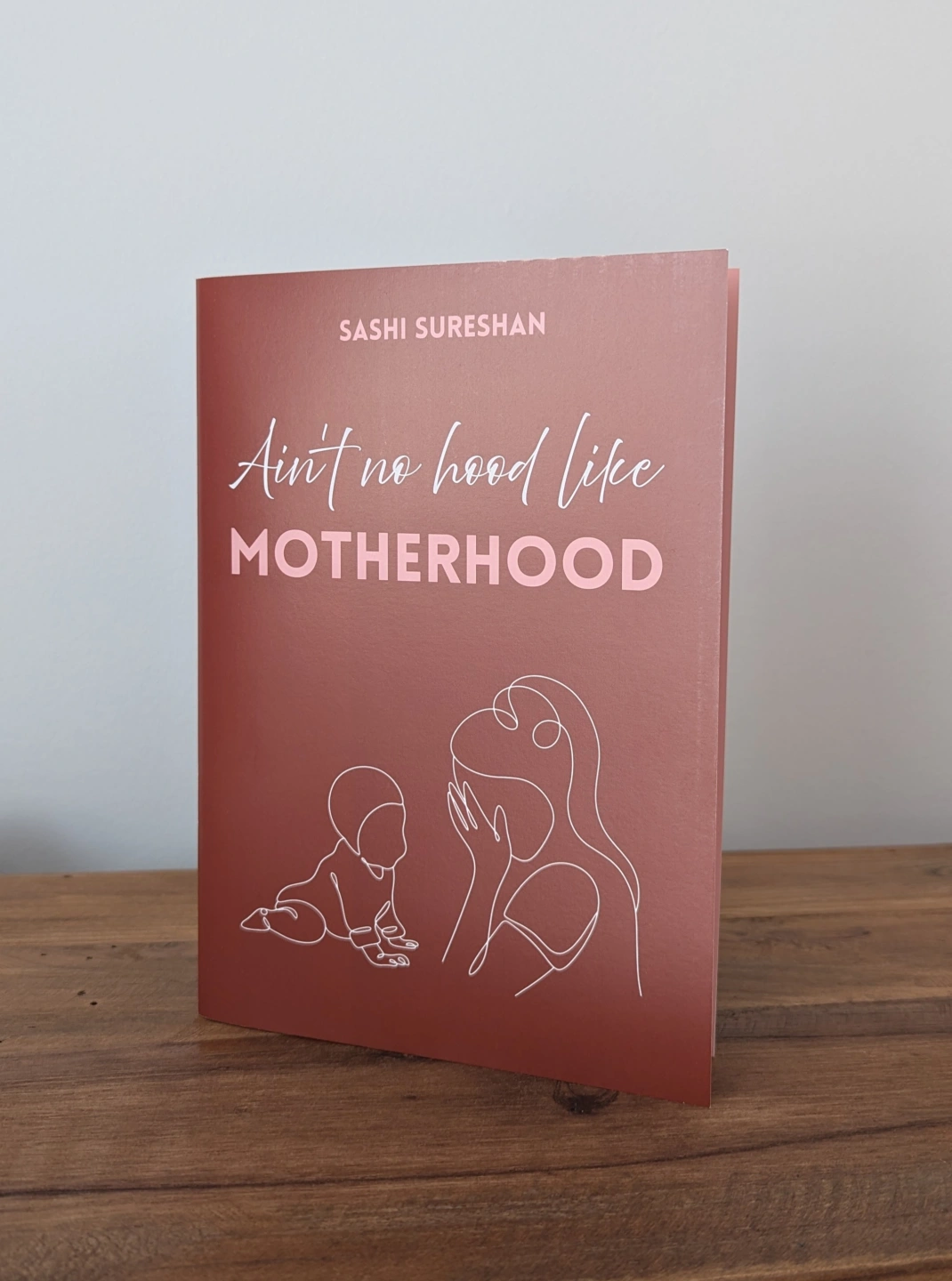 Ain't No Hood Like Motherhood by Sashi Sureshan - Photo.jpg