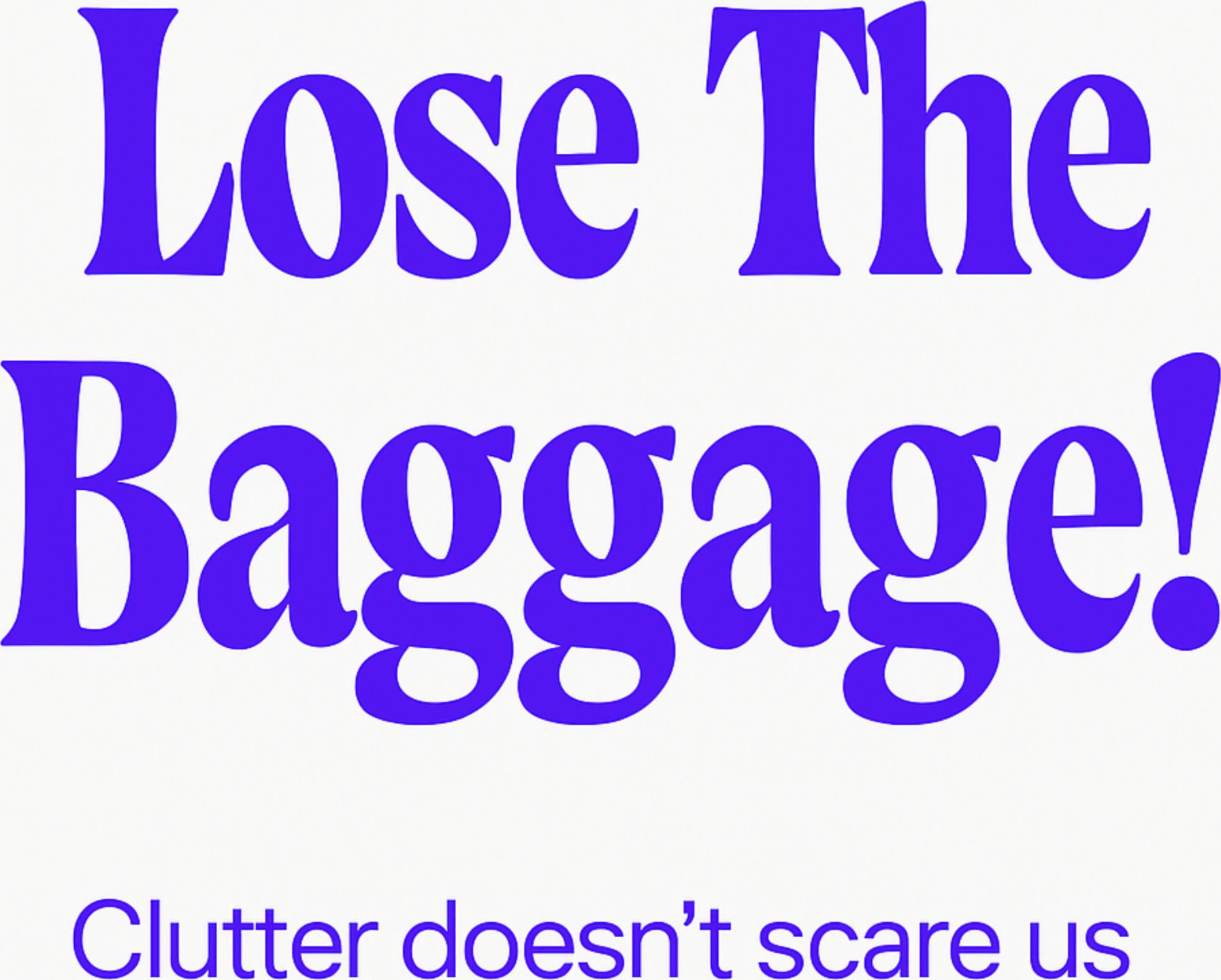 Lose The Baggage