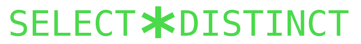 SELECT*DISTINCT