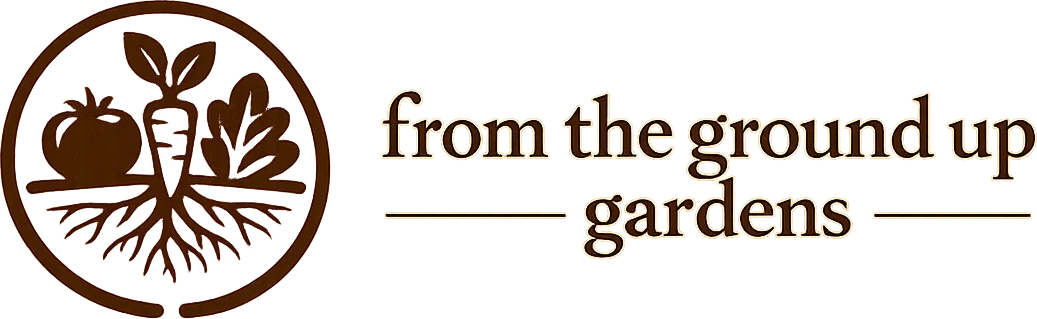 From The Ground Up Gardens