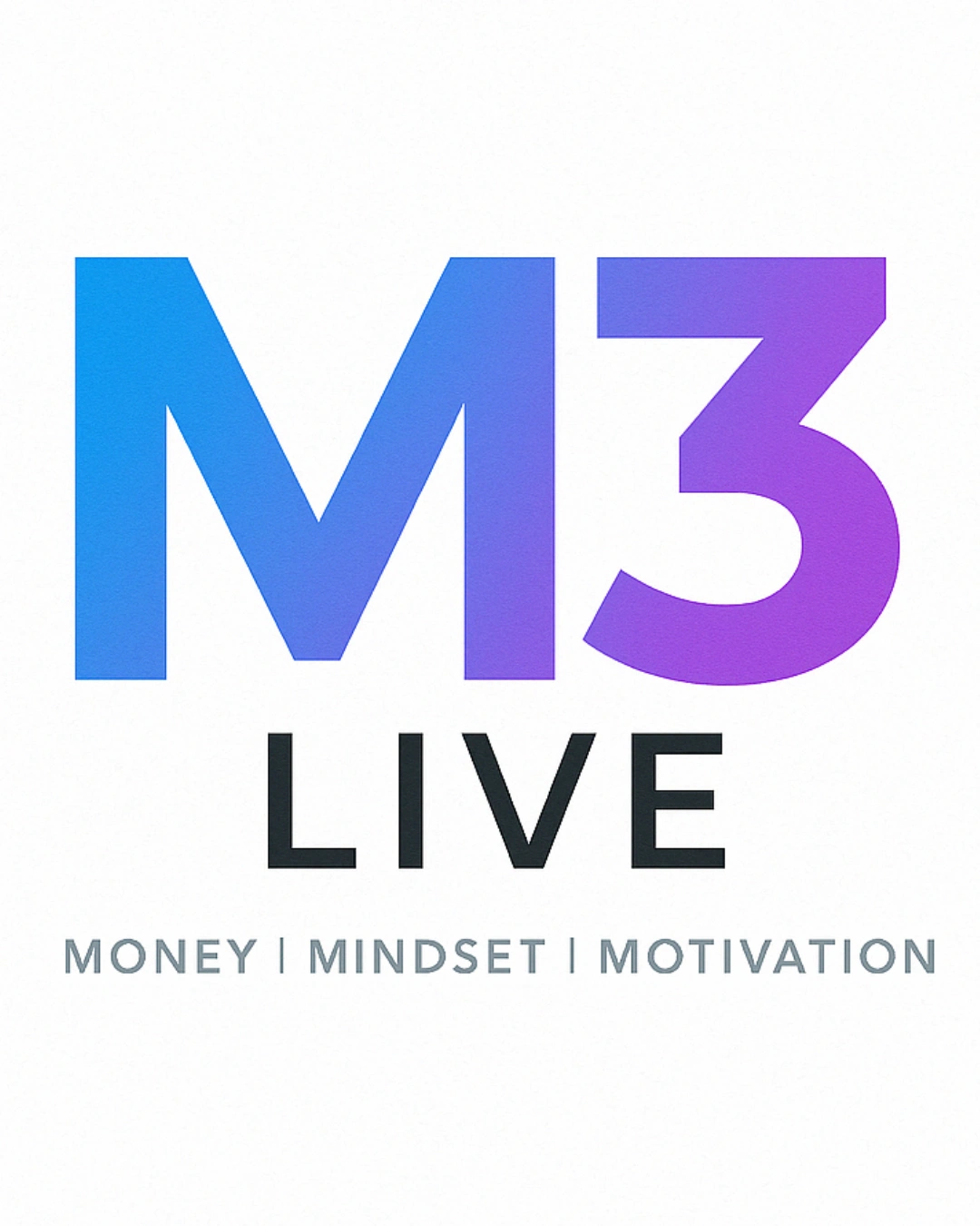 M3 Live - Money - Mindset - Motivation