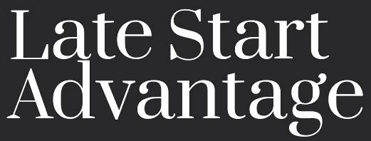 Late Start Advantage