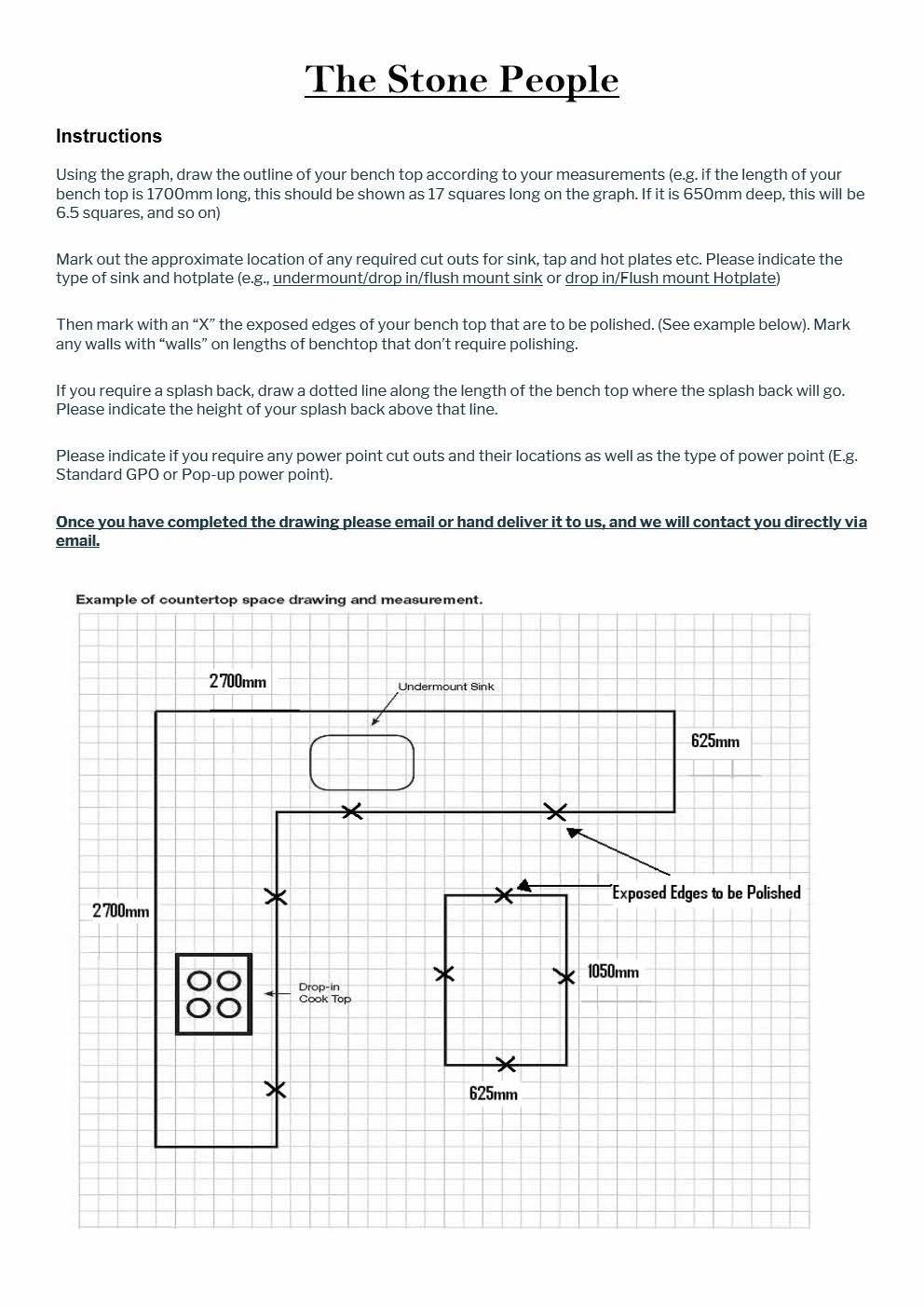 Need help drawing up your measurements? Please see the example to the left..