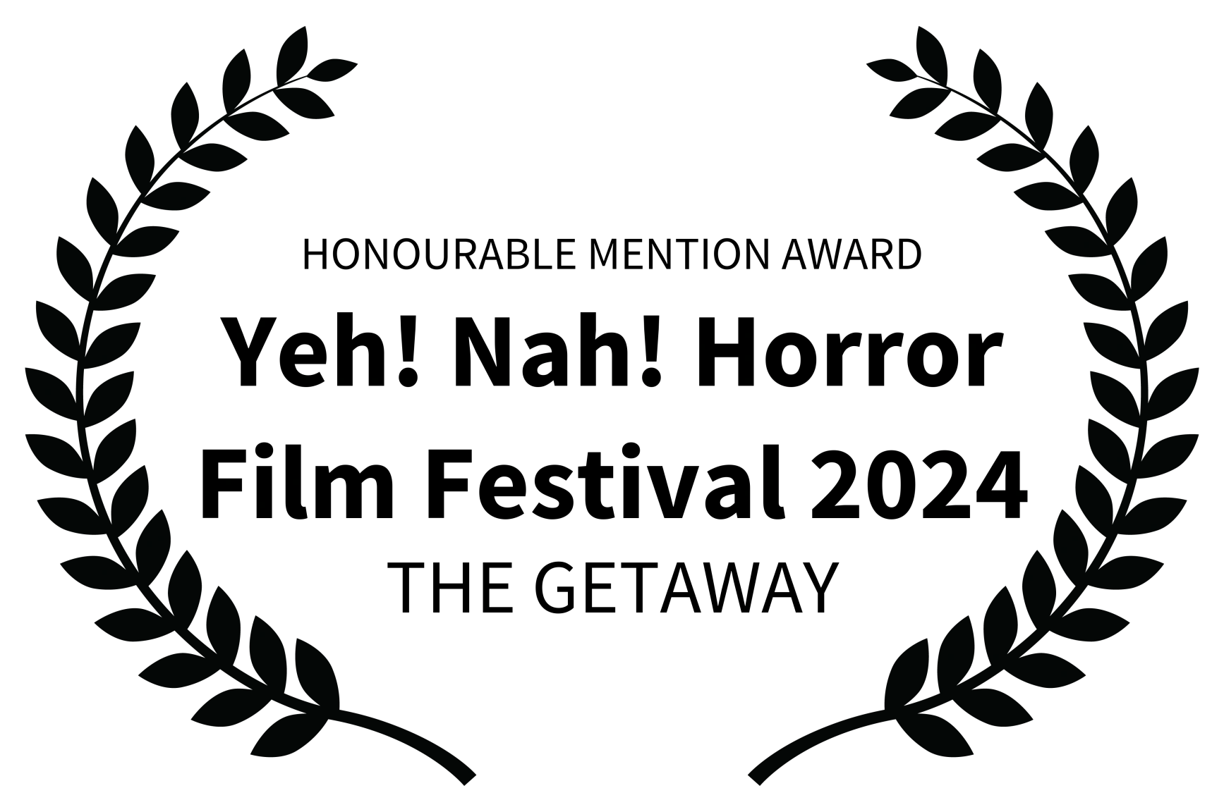 HONOURABLE MENTION AWARD - Yeh Nah Horror Film Festival 2024 - THE GETAWAY (1).png