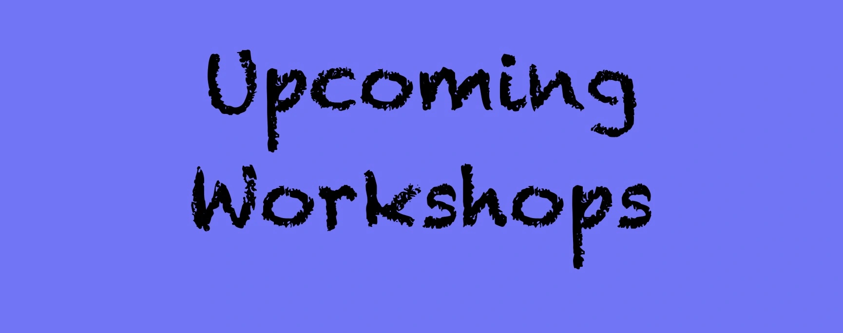 UPCOMING WORKSHOPS 2025 ~ Located at Boat Harbour Beach, NW Tasmania, Australia: