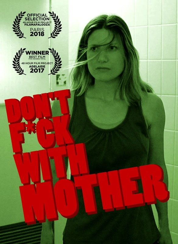 Don't f*ck with mother poster.jpg