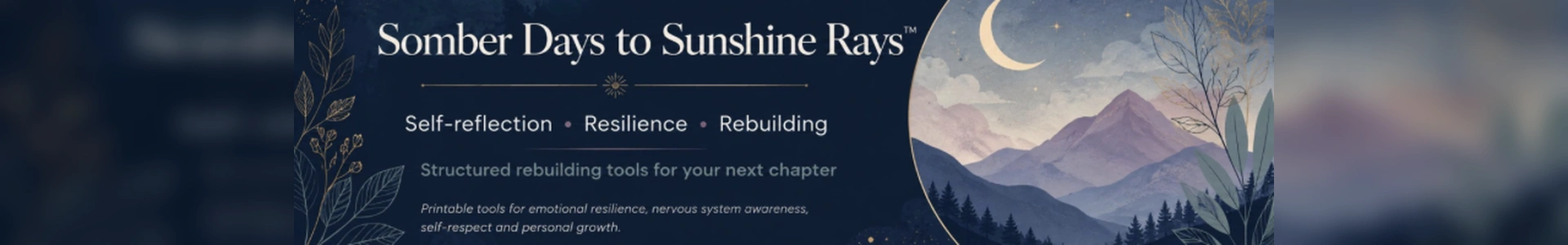 Somber Days to Sunshine Rays™