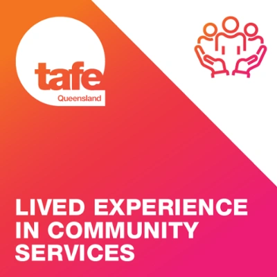 TAFE Queensland - Lived experience in community services (MCC00134) - 2025-10-30.png