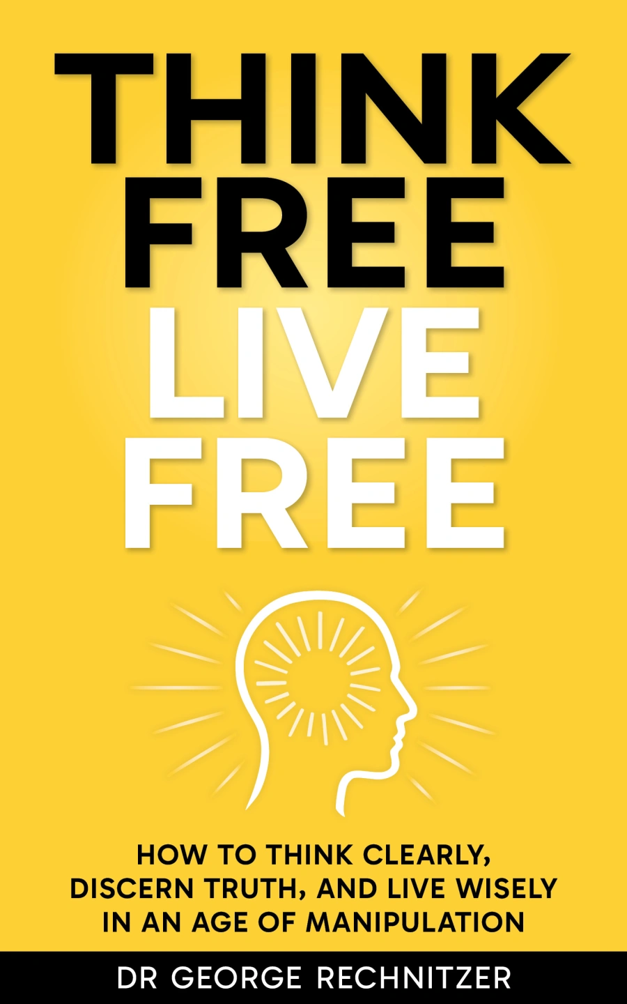 GR BOOK THINK FREE LIVE FREE - COVER - FINAL.jpg